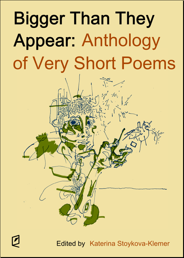 Bigger Than They Appear: Anthology of Very Short Poems