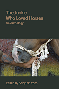 The Junkie Who Loved Horses